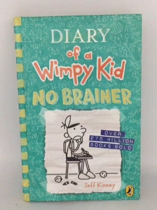 Diary of a Wimpy Kid: No Brainer - Hardcover - Jeff Kinney; 