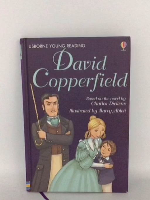David Copperfield - Mary Sebag-Montefiore; Charles Dickens; Alison Kelly; 
