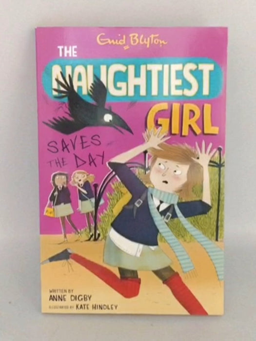 The Naughtiest Girl: The Naughtiest Girl Saves the Day - Enid Blyton;