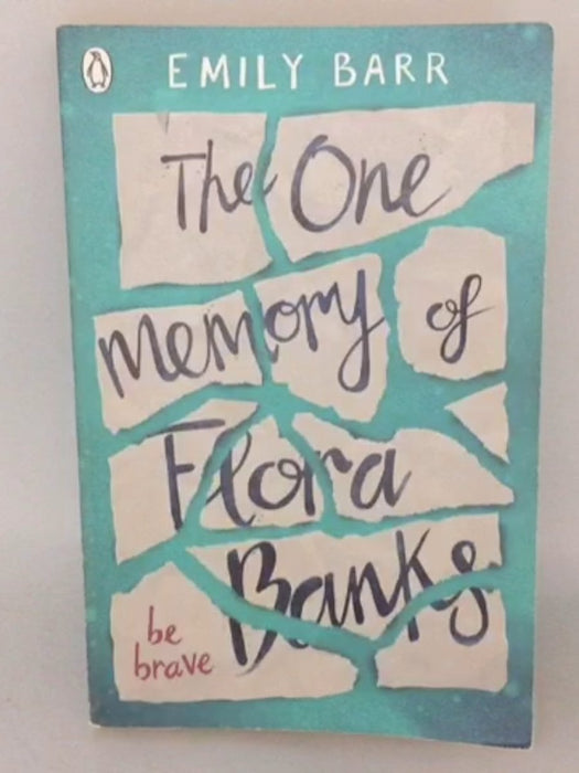 The One Memory of Flora Banks - Emily Barr