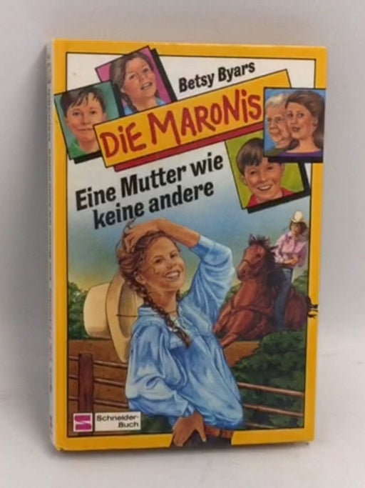 Die Maronis - Eine Mutter wie keine andere - [Hardcover] - Betsy Byars