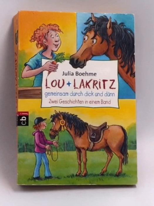 Lou + Lakritz - Gemeinsam durch dick und dünn  -  Julia Boehme