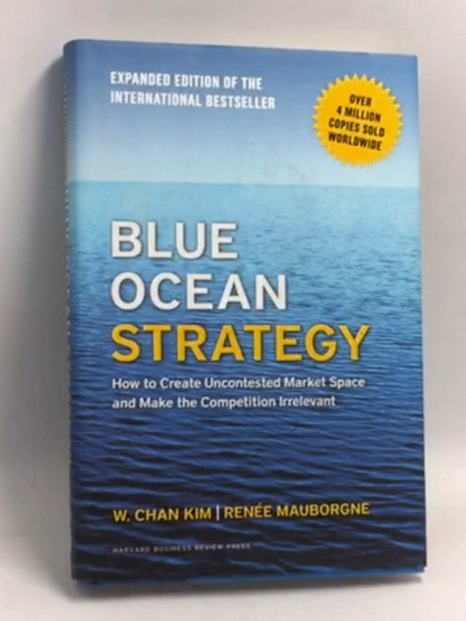 Blue Ocean Strategy - Hardcover - Kim, W. Chan; Renée Mauborgne; 