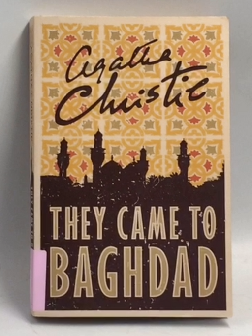 They Came To Baghdad - Agatha Christie; 