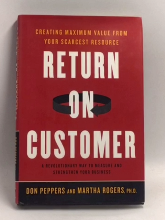 Return on Customer - Hardcover - Don Peppers