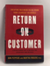 Return on Customer - Hardcover - Don Peppers