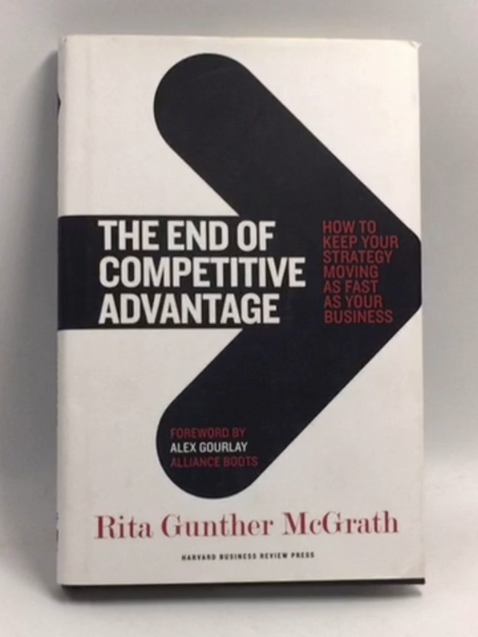 The End of Competitive Advantage - Hardcover - Rita Gunther McGrath