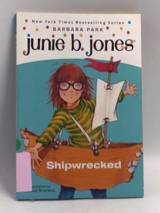 Junie B., First Grader: Shipwrecked - Barbara Park