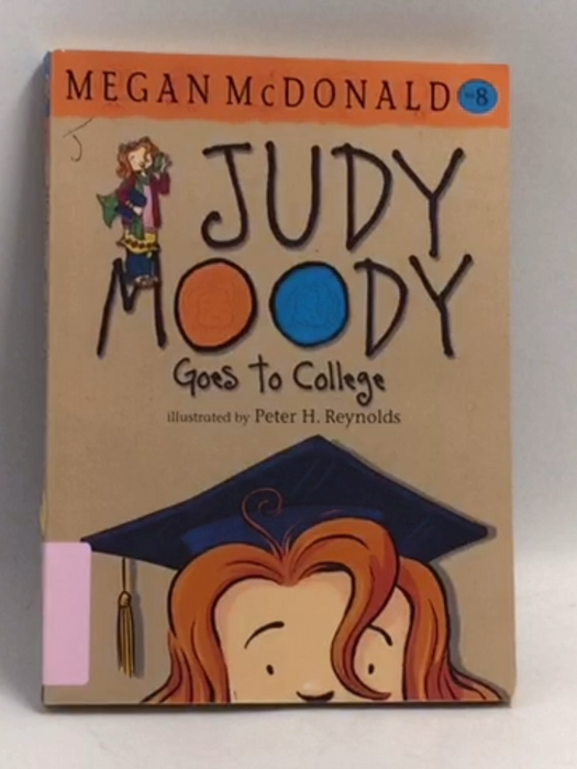Judy Moody Goes to College - Megan McDonald; Peter Reynolds