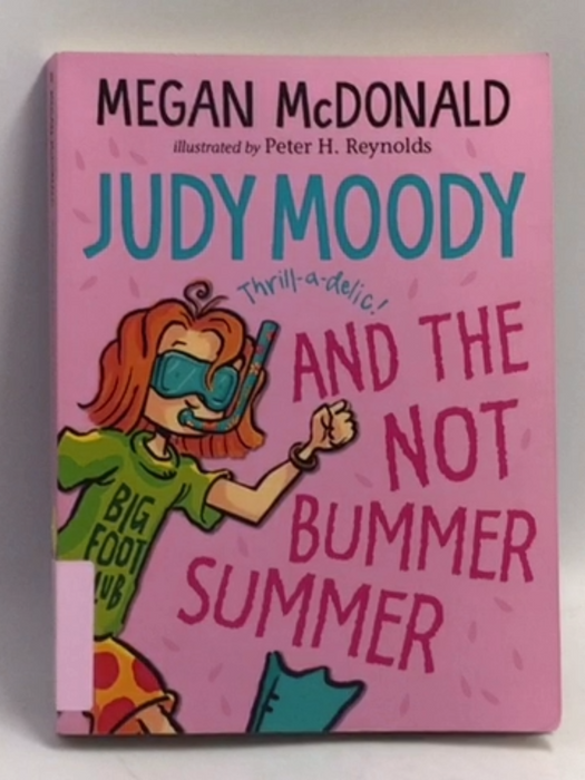 Judy Moody and the NOT Bummer Summer   - Megan McDonald
