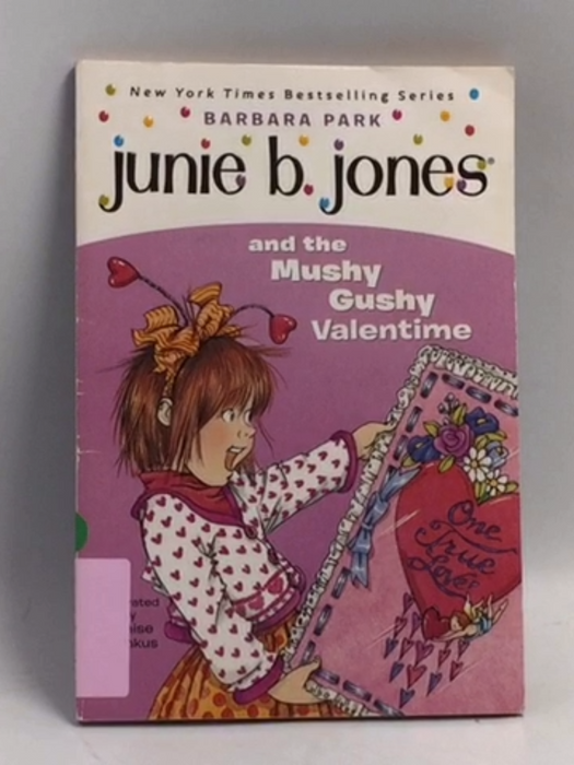 Junie B. Jones and the Mushy Gushy Valentine - Barbara Park