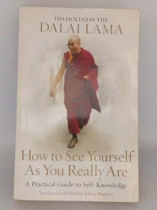 How to See Yourself As You Really Are - Dalai Lama XIV Bstan-ʼdzin-rgya-mtsho; Dalai Lama; 