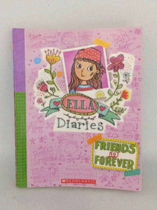 Ella Diaries #7 Friends Not Forever - Meredith Costain;
