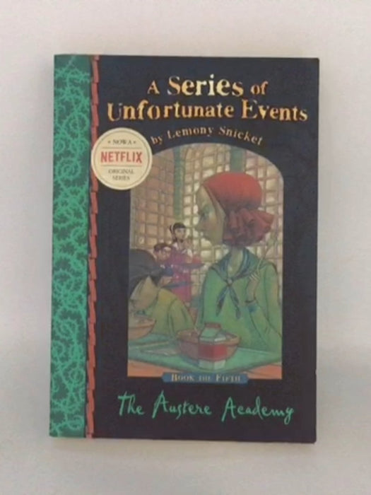 The Austere Academy - Lemony Snicket; 