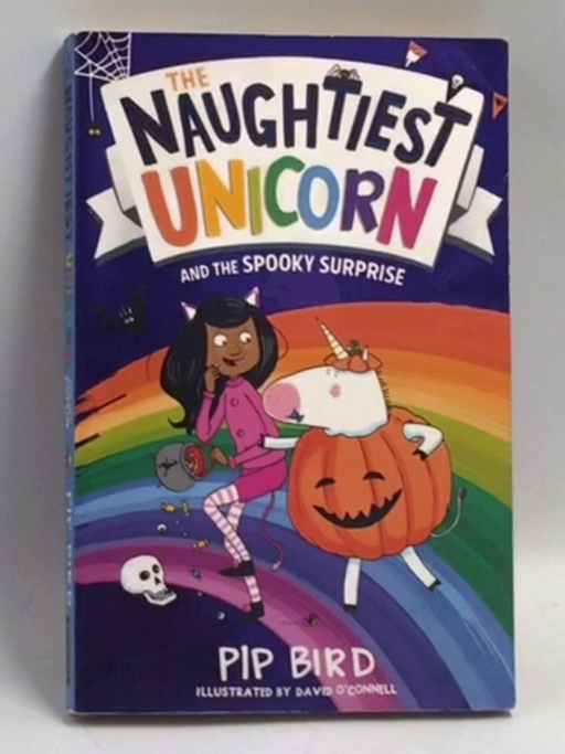 The Naughtiest Unicorn and the Spooky Surprise - Pip Bird; 
