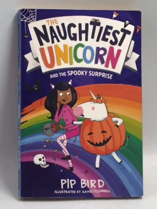 The Naughtiest Unicorn and the Spooky Surprise - Pip Bird; 