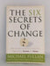 The Six Secrets of Change - Michael Fullan; 