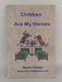 Children Are My Heroes - Maurice Savage; 