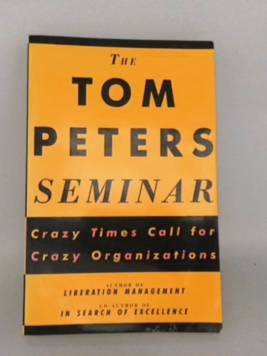 The Tom Peters Seminar - Tom Peters; 