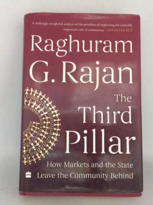 The Third Pillar- Hardcover  - Raghuram Rajan; 