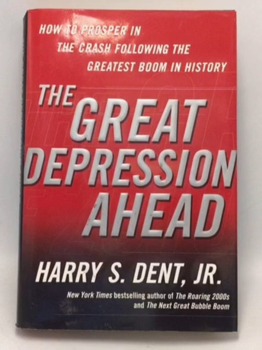 The Great Depression Ahead - Harry S. Dent; 