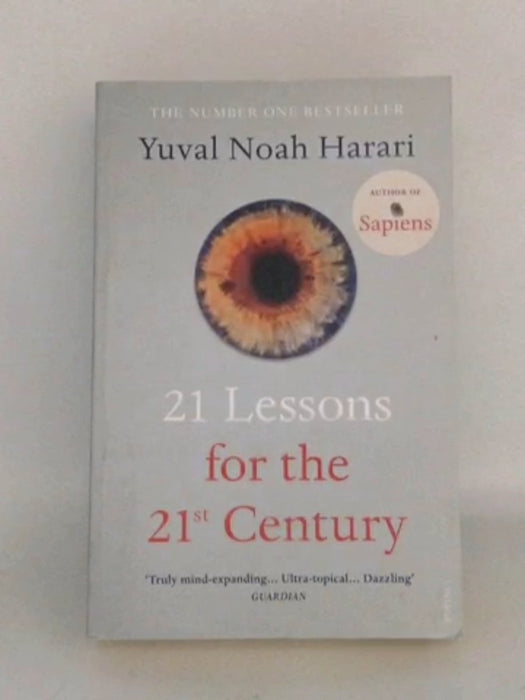 21 Lessons for the 21st Century - Yuval Noah Harari; 