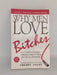 Why Men Love Bitches - Sherry Argov