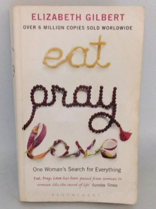Eat, Pray, Love - Elizabeth Gilbert