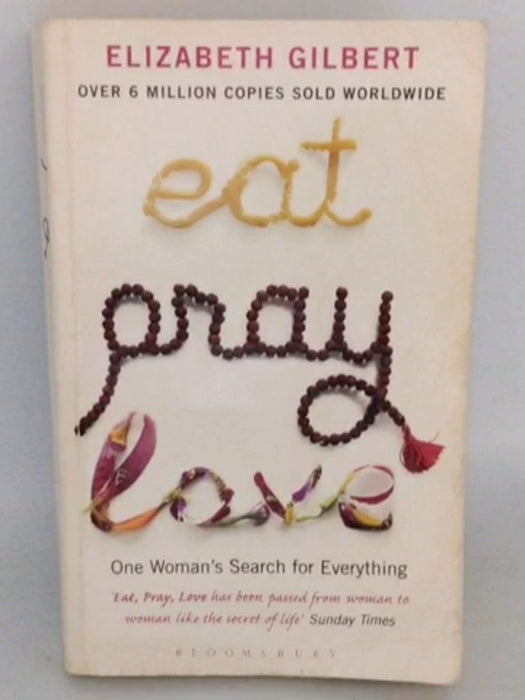 Eat, Pray, Love - Elizabeth Gilbert