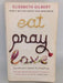 Eat, Pray, Love - Elizabeth Gilbert