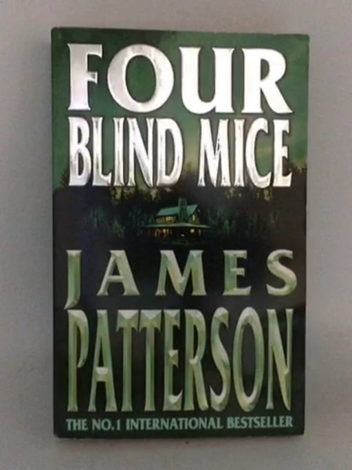 Four Blind Mice - James Patterson; 
