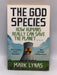 The God Species - Mark Lynas; 