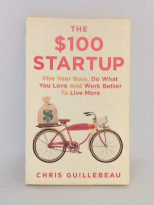 The $100 Startup - Chris Guillebeau; 