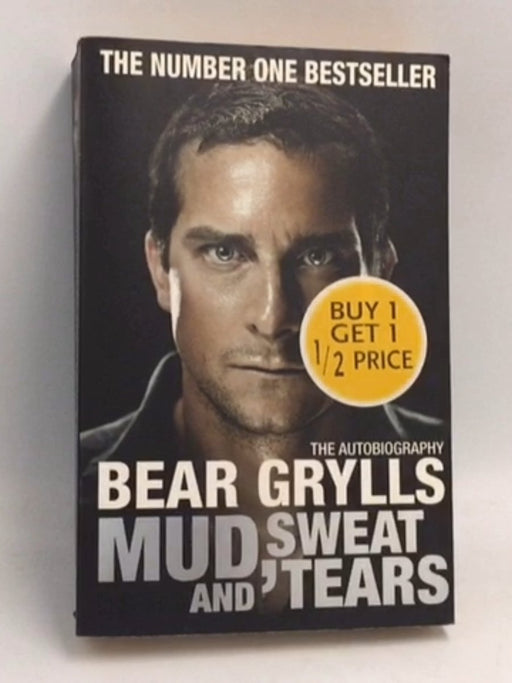 Mud, Sweat and Tears - Bear Grylls
