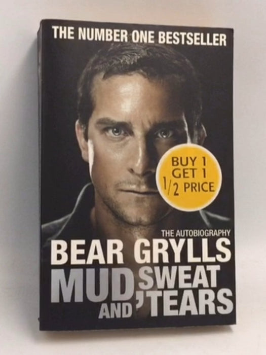 Mud, Sweat and Tears - Bear Grylls