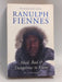 Mad, Bad and Dangerous to Know - Ranulph Fiennes; 