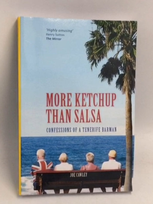 More Ketchup Than Salsa - Joe Cawley; 