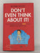 Don't Even Think About It! - Richard Wilson; 