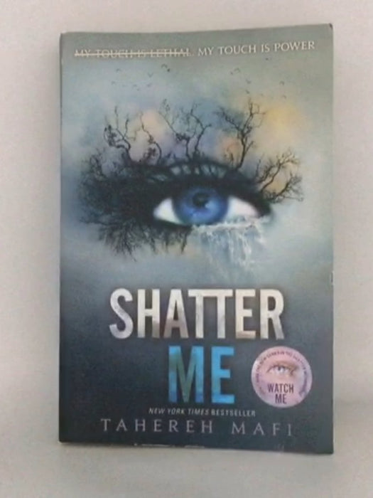 Shatter Me - Tahereh Mafi;