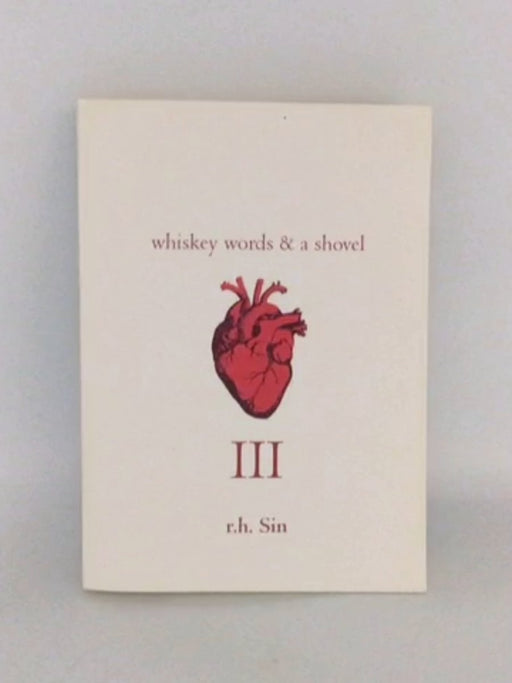 Whiskey Words & A Shovel III - R.H. Sin
