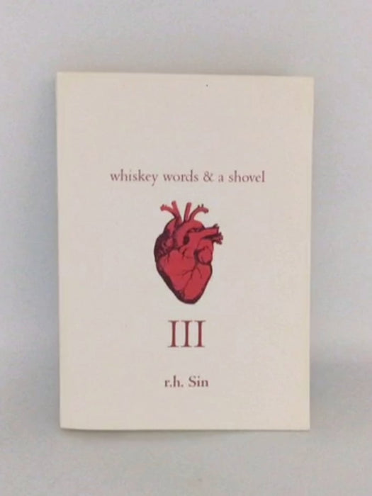 Whiskey Words & A Shovel III - R.H. Sin