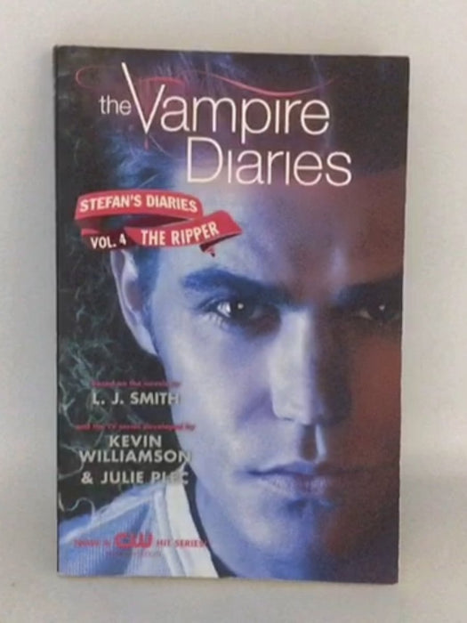 The Vampire Diaries: Stefan's Diaries #4: The Ripper - L. J. Smith; Kevin Williamson & Julie Plec; L. J. Smith; Kevin William