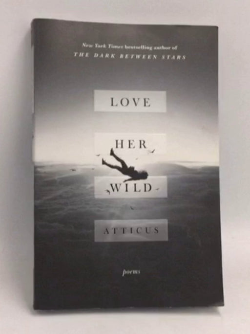 Love Her Wild - Atticus; 