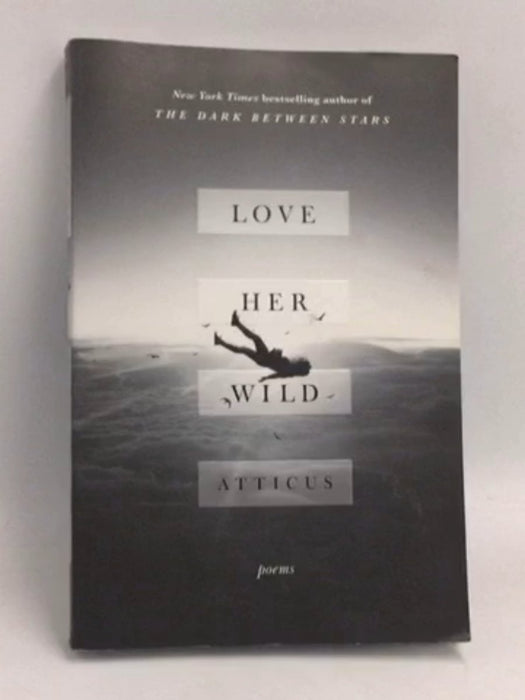 Love Her Wild - Atticus; 