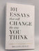 101 Essays That Will Change the Way You Think - Brianna Wiest; 