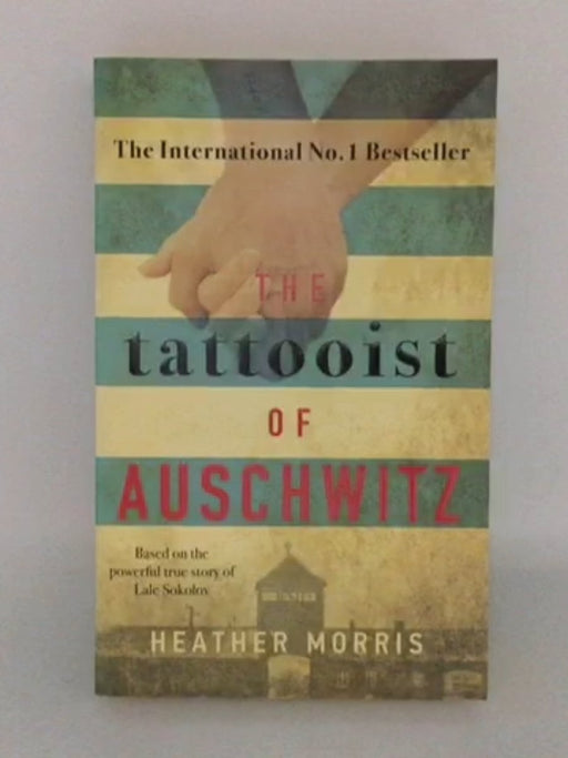 The Tattooist of Auschwitz - Heather Morris;
