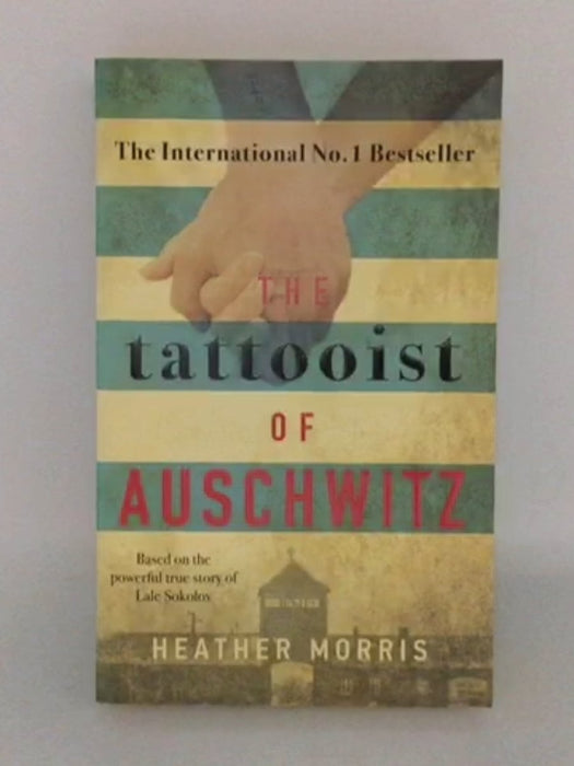 The Tattooist of Auschwitz - Heather Morris;