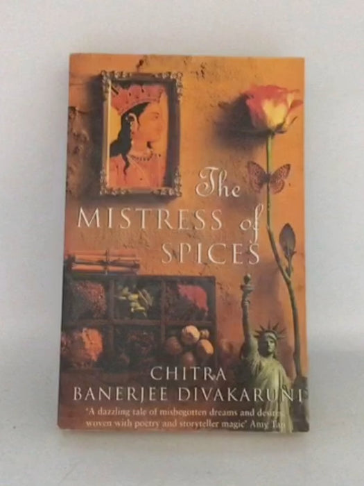 The Mistress of Spices - Chitra Banerjee Divakaruni;