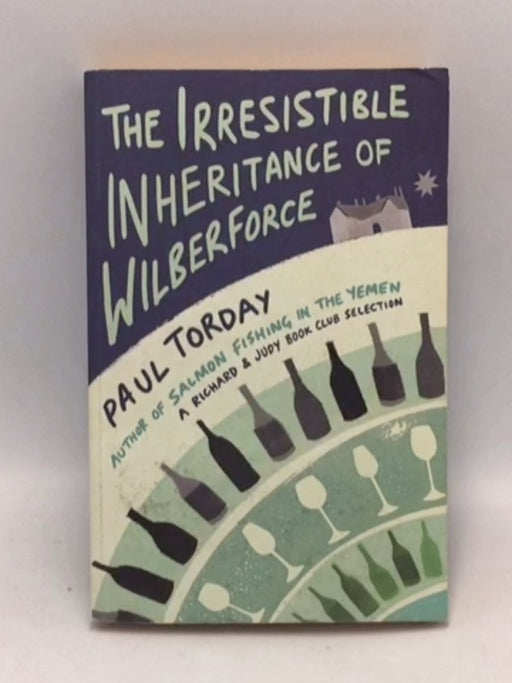 The Irresistible Inheritance of Wilberforce - Paul Torday; 