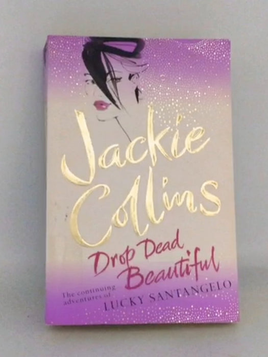 Drop Dead Beautiful - Jackie Collins; 